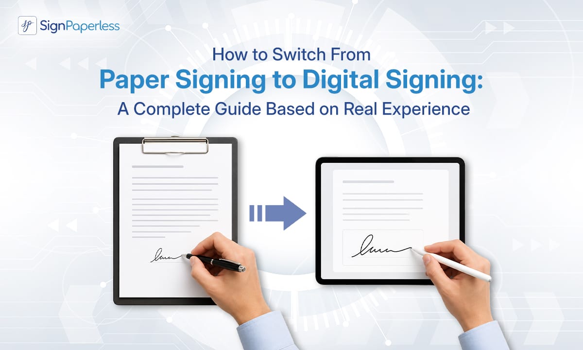 How to Switch From Paper Signing to Digital Signing: A Complete Guide Based on Real Experience