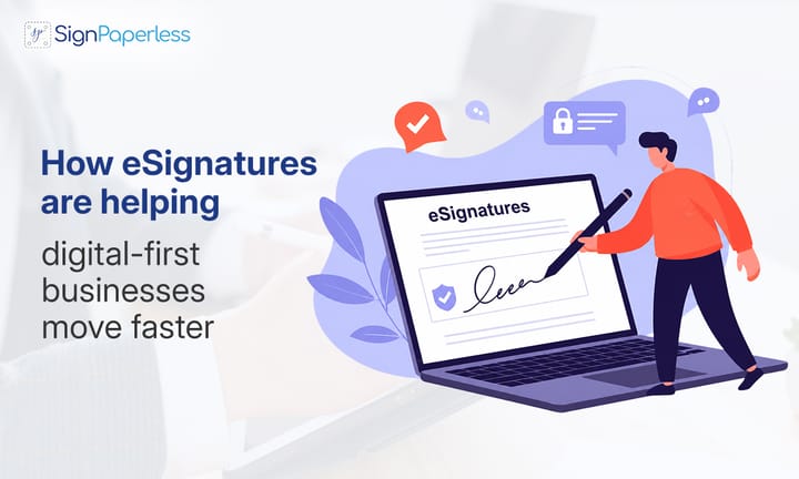How eSignatures are helping digital-first businesses move faster