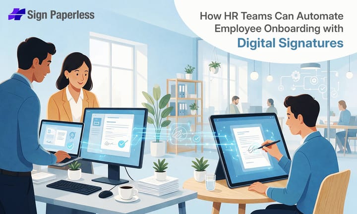 How HR Teams Can Automate Employee Onboarding with Digital Signatures